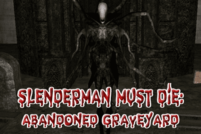 Slenderman Must Die: Abandoned Graveyard