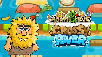 Adam and Eve: Crossy River